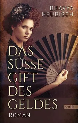 E-Book (epub) Das süße Gift des Geldes von Bhavya Heubisch