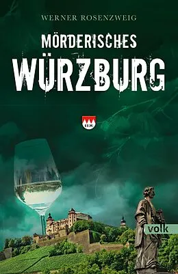 E-Book (epub) Mörderisches Würzburg von Werner Rosenzweig