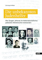 Fester Einband Die unbekannten Judenhelfer von Christoph Wilker