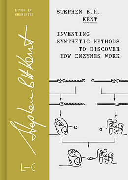 Livre Relié Inventing Synthetic Methods to Discover How Enzymes Work de Stephen B. H. Kent