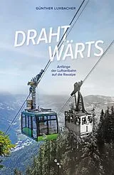 Kartonierter Einband Drahtwärts von Günther Luxbacher