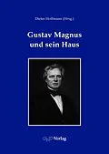 E-Book (pdf) Gustav Magnus und sein Haus von Stefan L. Wolff, Horst Kant, Johannes Orphal