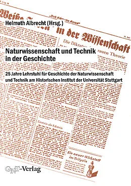 E-Book (epub) Naturwissenschaft und Technik in der Geschichte von Helmuth Albrecht, August Nitschke, David C. Cassidy
