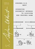 E-Book (pdf) Inventing Synthetic Methods to Discover How Enzymes Work von Stephen B. H. Kent