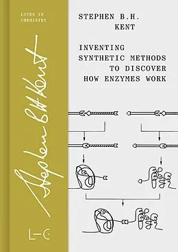 E-Book (pdf) Inventing Synthetic Methods to Discover How Enzymes Work von Stephen B. H. Kent