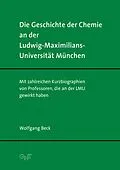 E-Book (pdf) Die Geschichte der Chemie an der Ludwig-Maximilians-Universität München von Wolfgang Beck