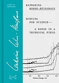 E-Book (pdf) Burning for Science-A Woman in a Technical Field von Katharina Kohse-Höinghaus
