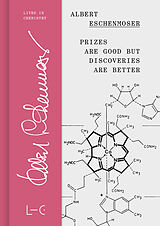 E-Book (pdf) Prizes are Good but Discoveries are Better von Albert Eschenmoser