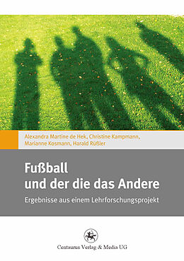 Kartonierter Einband Fußball und der die das Andere von 