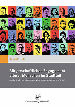 Kartonierter Einband Bürgerschaftliches Engagement älterer Menschen im Stadtteil von Elisabeth Heite