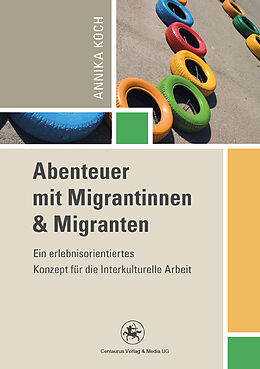 Kartonierter Einband Abenteuer mit Migrantinnen und Migranten von Annika Koch