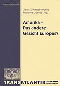 E-Book (pdf) Amerika - Das andere Gesicht Europas von Reinhold Görling, Claus Füllberg Stolberg
