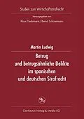 E-Book (pdf) Betrug und betrugsähnliche Delikte im spanischen und deutschen Strafrecht von Martin Ludwig