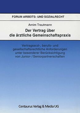 E-Book (pdf) Der Vertrag über die ärztliche Gemeinschaftspraxis von Arnim Trautmann