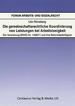 E-Book (pdf) Die gemeinschaftsrechtliche Koordinierung von Leistungen bei Arbeitslosigkeit von Ute Rönsberg