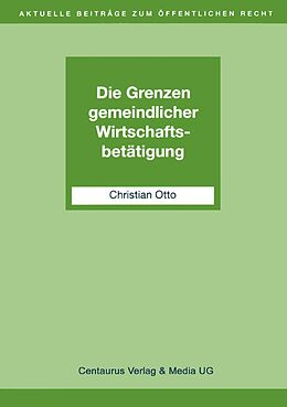 E-Book (pdf) Die Grenzen gemeindlicher Wirtschaftsbetätigung von Christian Otto