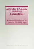 E-Book (pdf) Justizvollzug & Pädagogik: Tradition und Herausforderung von Bundesarbeitsgemeinschaft der Lehrer