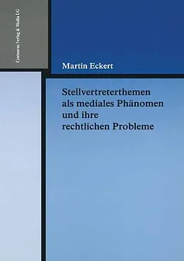 E-Book (pdf) Stellvertreterthemen als mediales Phänomen und ihre rechtlichen Probleme von Martin Eckert