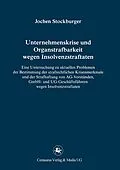 E-Book (pdf) Unternehmenskrise und Organstrafbarkeit wegen Insolvenzstraftaten von Jochen Stockburger