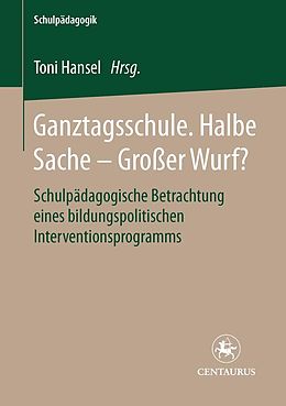 E-Book (pdf) Ganztagsschule. Halbe Sache - grosser Wurf? von 