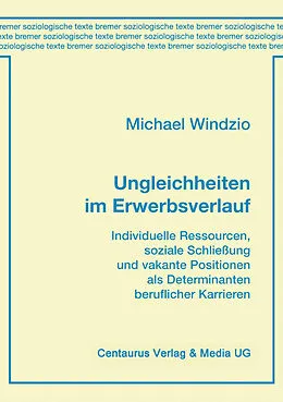 E-Book (pdf) Ungleichheiten im Erwerbsverlauf von Michael Windzio