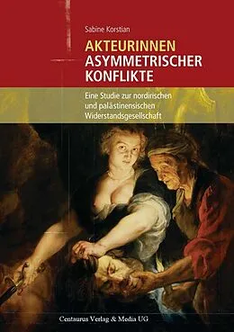 E-Book (pdf) Akteurinnen asymmetrischer Konflikte von Sabine Korstian