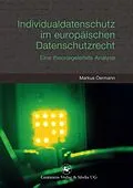 E-Book (pdf) Individualdatenschutz im europäischen Datenschutzrecht von Markus Oermann