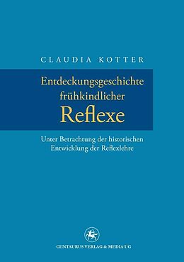E-Book (pdf) Entdeckungsgeschichte frühkindlicher Reflexe von Claudia Kotter