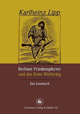 E-Book (pdf) Berliner Friedenspfarrer und der Erste Weltkrieg von Karlheinz Lipp