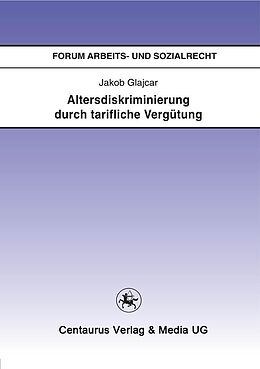 E-Book (pdf) Altersdiskriminierung durch tarifliche Vergütung von Jakob Glajcar