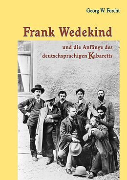 E-Book (pdf) Frank Wedekind und die Anfänge des deutschsprachigen Kabaretts von Georg W. Forcht