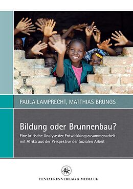 E-Book (pdf) Bildung oder Brunnenbau? von Matthias Brungs, Paula Lamprecht