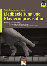 Kartonierter Einband Liedbegleitung und Klavierimprovisation von Ralph Abelein, Jyrki Tenni