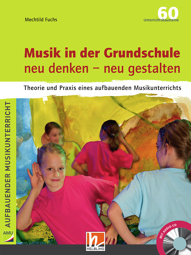 Musik In Der Grundschule Neu Denken Neu Gestalten Mechtild Fuchs Buch Kaufen Ex Libris