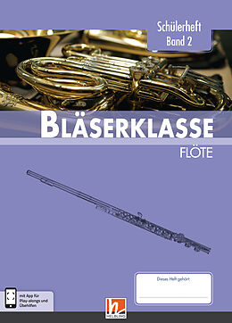Geheftet Leitfaden Bläserklasse. Schülerheft Band 2 - Flöte von Bernhard Sommer, Klaus Ernst, Jens Holzinger