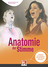 Kartonierter Einband Anatomie der Stimme von Blandine Calais-Germain, Francois Germain