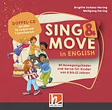 Audio CD (CD/SACD) Sing & Move in English. Doppel-CD von Brigitte Schanz-Hering, Wolfgang Hering