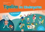 CD Tipolino im Kindergarten. Paket (Musikkalender, Begleitband und Audio-CD inkl. Helbling Media App) von Stephanie Jakobi-Murer, Kurt Rohrbach