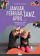 Kartonierter Einband Januar, Februar, Tanz, April ... von Ulrike Meyerholz, Susi Reichle