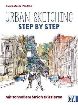 Fester Einband Urban sketching Step by Step von Klaus Meier-Pauken