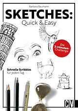 Kartonierter Einband Sketches: Quick &amp; Easy von Barbara Baumann