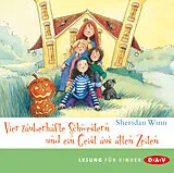 Audio CD (CD/SACD) Vier zauberhafte Schwestern und ein Geist aus alten Zeiten von Sheridan Winn
