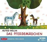 Audio CD (CD/SACD) Das Pferdemädchen von Alfred Wellm
