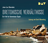 Audio CD (CD/SACD) Bretonische Verhältnisse. Ein Fall für Kommissar Dupin von Jean-Luc Bannalec
