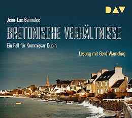 Audio CD (CD/SACD) Bretonische Verhältnisse. Ein Fall für Kommissar Dupin von Jean-Luc Bannalec