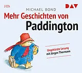 Audio CD (CD/SACD) Mehr Geschichten von Paddington von Michael Bond