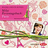 Audio CD (CD/SACD) Milas Ferientagebuch: Paris von Bianka Minte-König