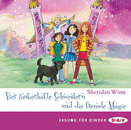 Audio CD (CD/SACD) Vier zauberhafte Schwestern und die fremde Magie von Sheridan Winn