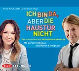 Audio CD (CD/SACD) Ich bin da, aber die Haustür nicht. Das Allerneueste aus SMSvonGesternNacht.de von Anna Koch, Axel Lilienblum