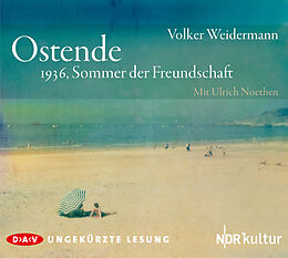 Audio CD (CD/SACD) Ostende  1936, Sommer der Freundschaft von Volker Weidermann